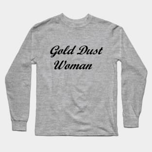 stevie nicks - gold dust woman Long Sleeve T-Shirt